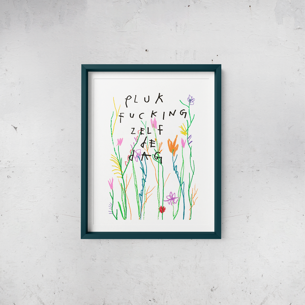 22. Pluk fucking zelf de dag